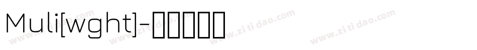 Muli[wght]字体转换